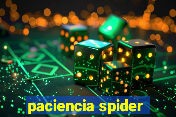 paciencia spider